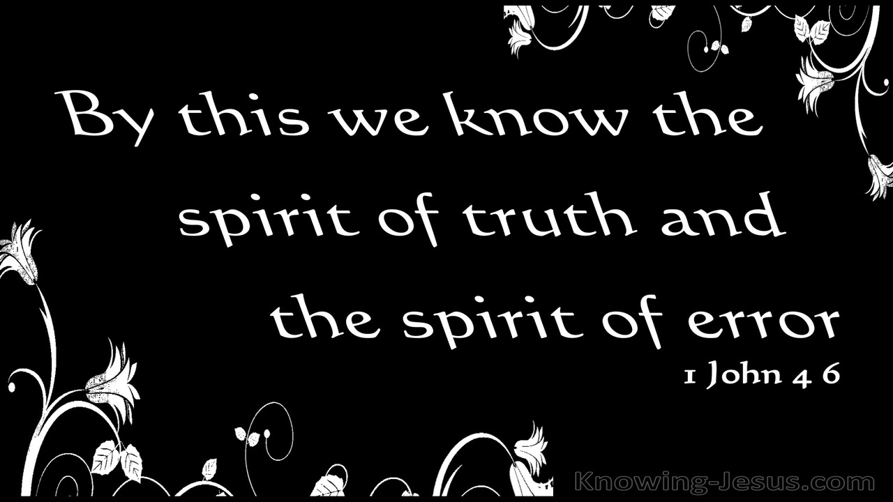 1 John 4:6 Spirit Of Truth And Spirit Of Error (black)